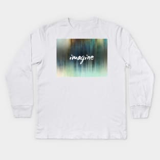 Imagine Abstract Art with text by Ann Powell Kids Long Sleeve T-Shirt